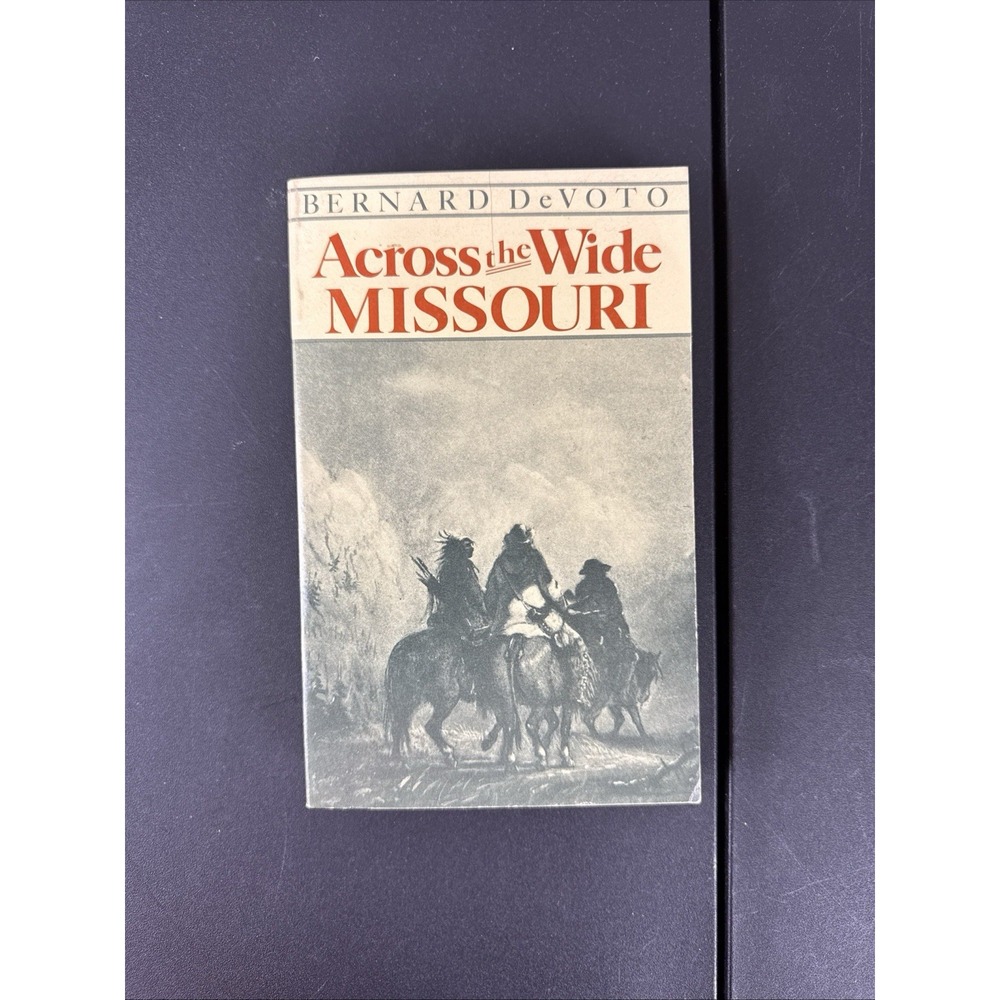 Across the Wide Missouri Bernard DeVoto 1975 paperback